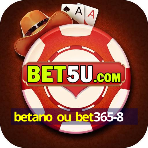 betano ou bet365